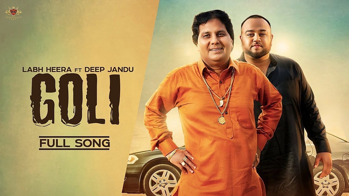 GOLI LYRICS Labh Heera Feat. Deep Jandu Punjabi Song